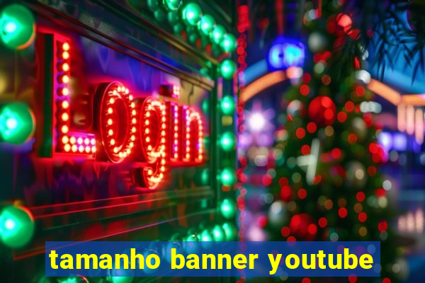 tamanho banner youtube